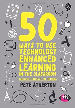 portada 50 Ways to use Technology Enhanced Learning in the Classroom: Practical Strategies for Teaching (en Inglés)