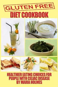 portada Gluten Free Diet Cookbook: Healthier Eating Choices for People with Celiac Disease (en Inglés)