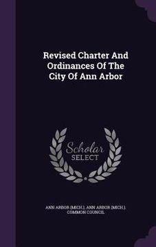 portada Revised Charter And Ordinances Of The City Of Ann Arbor (in English)
