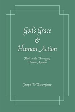 portada God's Grace and Human Action: Merit' in the Theology of Thomas Aquinas (en Inglés)
