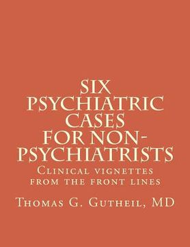 portada Six Psychiatric Cases for Non-Psychiatrists: Clinical vignettes from the front lines (in English)