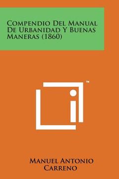 portada Compendio Del Manual De Urbanidad Y Buenas Maneras (1860) (spanish Edition) (in Spanish)