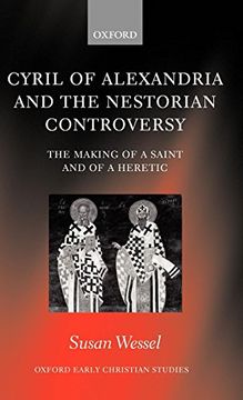 portada Cyril of Alexandria and the Nestorian Controversy: The Making of a Saint and of a Heretic (Oxford Early Christian Studies) (en Inglés)