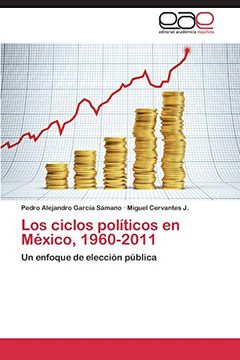 portada Los ciclos políticos en México, 1960-2011