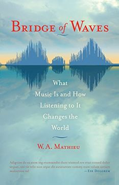 portada Bridge of Waves: What Music Is and How Listening to It Changes the World