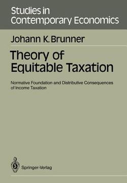 portada theory of equitable taxation: normative foundation and distributive consequences of income taxation