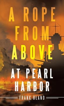 portada A Rope from Above: at Pearl Harbor (en Inglés)