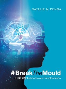 portada #Breakthemould: A 365 Day Subconscious Transformation (in English)