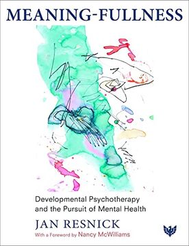portada Meaning-Fullness: Developmental Psychotherapy and the Pursuit of Mental Health (en Inglés)