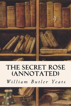 portada The Secret Rose (annotated) (in English)