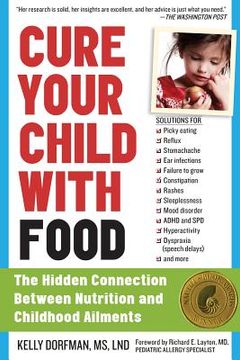 portada cure your child with food!: the hidden connection between nutrition and childhood ailments