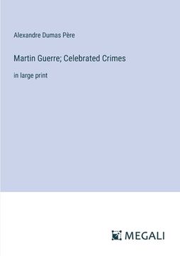 portada Martin Guerre; Celebrated Crimes: in large print (en Inglés)
