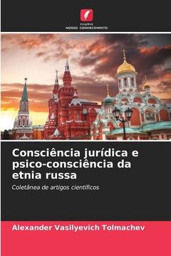 portada Consciência Jurídica e Psico-Consciência da Etnia Russa: Coletânea de Artigos Científicos (en Portugués)