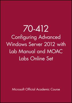 portada 70-412 Configuring Advanced Windows Server 2012 With lab Manual and Moac Labs Online set