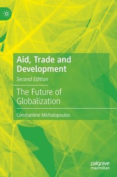 portada Aid, Trade and Development: The Future of Globalization (en Inglés)