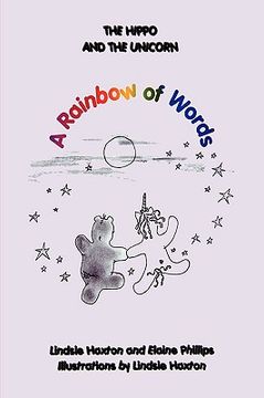 portada the hippo and the unicorn: a rainbow of words (en Inglés)