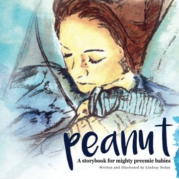 portada Peanut: A Storybook for Mighty Preemie Babies (in English)