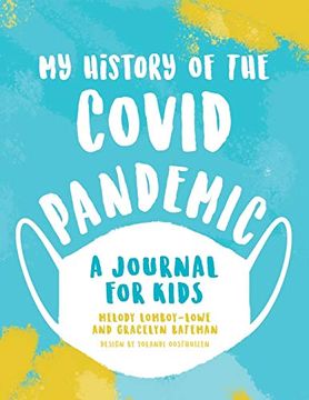 portada My History of the Covid Pandemic: A Journal for Kids (en Inglés)
