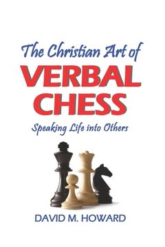 portada The Christian Art of Verbal Chess: Speaking Life into Others (en Inglés)
