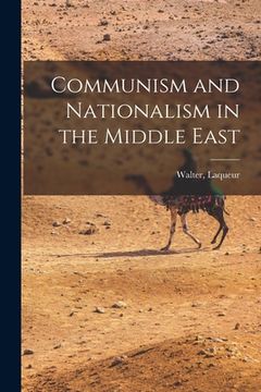 portada Communism and Nationalism in the Middle East (in English)