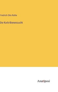 portada Die Korb-Bienenzucht (in German)