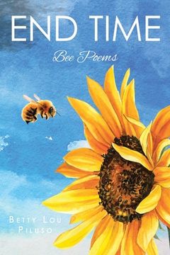 portada End Time: Bee Poems (en Inglés)