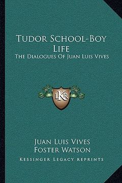 portada tudor school-boy life: the dialogues of juan luis vives