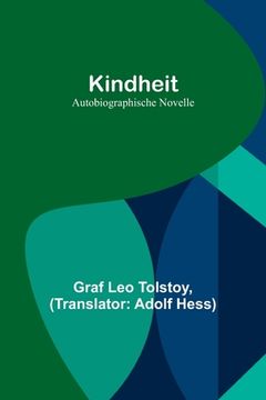 portada Kindheit: Autobiographische Novelle (in German)