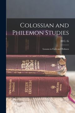 portada Colossian and Philemon Studies: Lessons in Faith and Holiness (in English)