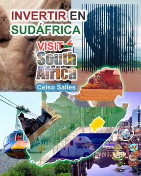 portada INVERTIR EN SUDÁFRICA - VISIT SOUTH AFRICA - Celso Salles: Colección Invertir en África