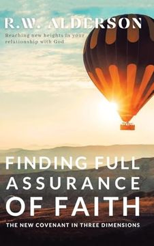 portada Finding Full Assurance of Faith: The New Covenant in Three Dimensions