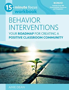 portada Behavior Interventions Workbook: Your Roadmap for Creating a Positive Classroom Community (15-Minute Focus) (en Inglés)
