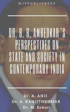 portada Dr. B. R. Ambedkar's Perspectives on State and Society in Contemporary India (en Inglés)