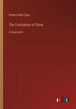 portada The Civilization of China: in large print (in English)