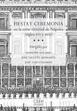 portada Fiesta y Ceremonia en la Corte Virreinal de Nápoles (Siglos xvi y Xvii) (in Español, Inglés, Italiano)