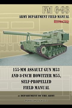 portada 155-Mm Assault gun m53 and 8-Inch Howitzer M55, Self Propelled Field Manual (en Inglés)