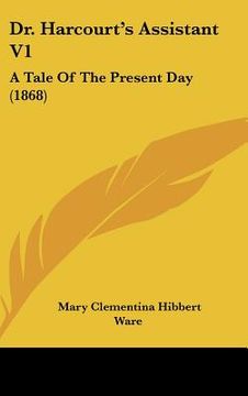portada dr. harcourt's assistant v1: a tale of the present day (1868) (en Inglés)