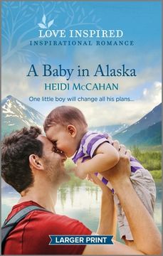 portada A Baby in Alaska: An Uplifting Inspirational Romance (in English)