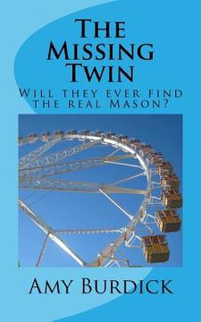 portada The Missing Twin: Will they ever find the real Mason? (en Inglés)