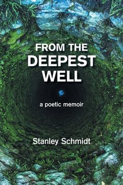 portada From the Deepest Well: A Poetic Memoir (en Inglés)