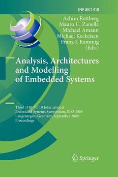 portada analysis, architectures and modelling of embedded systems: third ifip tc 10 international embedded systems symposium, iess 2009, langenargen, germany, (in English)