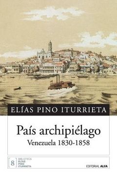 portada País archipiélago: Venezuela 1830-1858 (in Spanish)