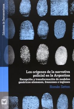 portada Los Orígenes de la Narrativa Policial en la Argentina.