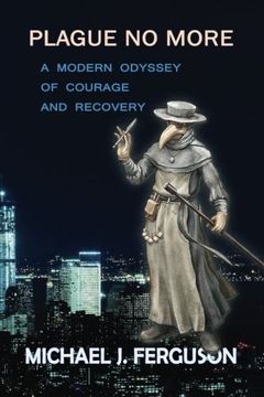 portada Plague No More: A Modern Odyssey of Courage and Recovery