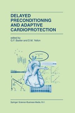 portada Delayed Preconditioning and Adaptive Cardioprotection (en Inglés)