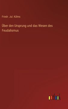 portada Über den Ursprung und das Wesen des Feudalismus (in German)
