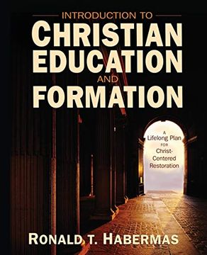 portada Introduction to Christian Education and Formation: A Lifelong Plan for Christ-Centered Restoration (in English)