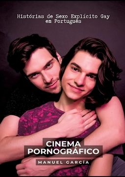 portada Cinema Pornográfico: Histórias de Sexo Explícito Gay em Português (en Portugués)