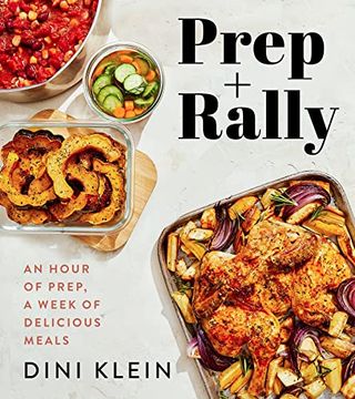 portada Prep and Rally: An Hour of Prep, a Week of Delicious Meals (en Inglés)