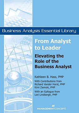 portada From Analyst to Leader: Elevating the Role of the Business Analyst (Business Analysis Essential Library) (en Inglés)